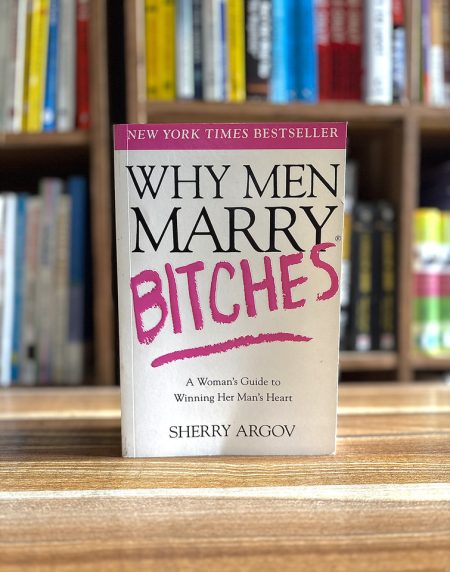 Why Men Marry Bitches