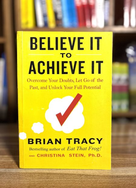 Believe It to Achieve It