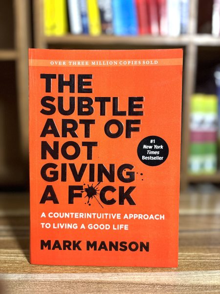The Subtle Art Of Not Giving a Fuck